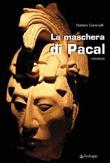 Stefano Cammelli - La maschera di Pacal